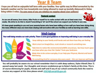 Year 8 Team Keep talking to your family and friends and ask them how they are feeling .  Work smart