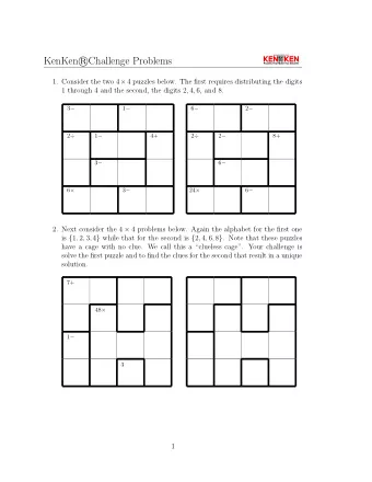 Challenge Problems KenKen r 1. Consider the two 4  4 puzzles below. The first requires