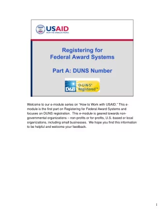 1  The objectives of this e-module are to learn how to register for a Data  Universal Numbering