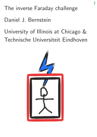The inverse Faraday challenge  Daniel J. Bernstein  University of Illinois at Chicago &amp;