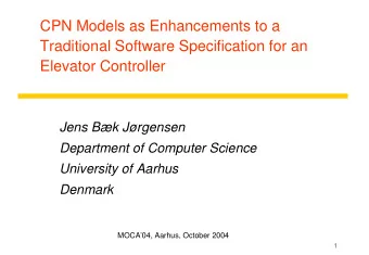CPN Models as Enhancements to a  Traditional Software Specification for an  Elevator Controller