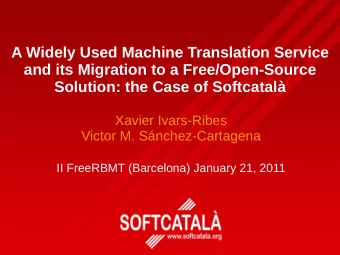 A Widely Used Machine Translation Service  and its Migration to a Free/Open-Source  Solution: the