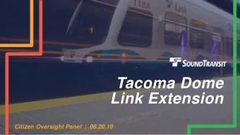 Tacoma Dome  Link Extension  Citizen Oversight Panel  |  06.20.19  Tacoma Dome  Link Extension: