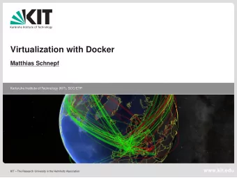 Virtualization with Docker  Matthias Schnepf  Karlsruhe Institute of Technology (KIT), SCC/ETP  0