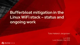 Bufferbloat mitigation in the  Linux WiFi stack  status and  ongoing work  Toke