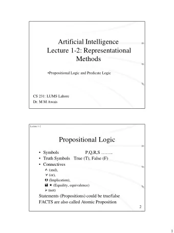 Artificial Intelligence  Lecture 1-2: Representational  Methods  Propositional Logic and