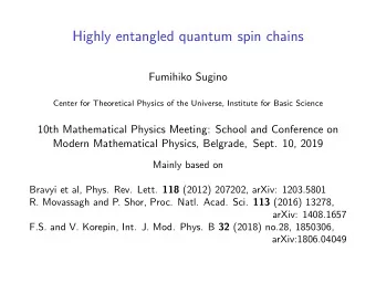 Highly entangled quantum spin chains  Fumihiko Sugino  Center for Theoretical Physics of the