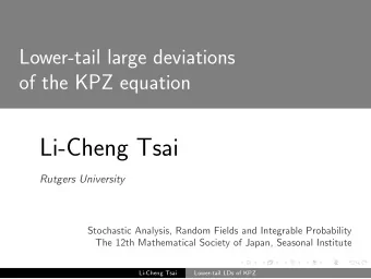 Li-Cheng Tsai  Rutgers University  Stochastic Analysis, Random Fields and Integrable Probability