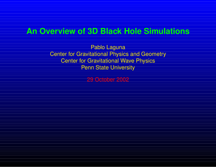an overview of 3d black hole simulations