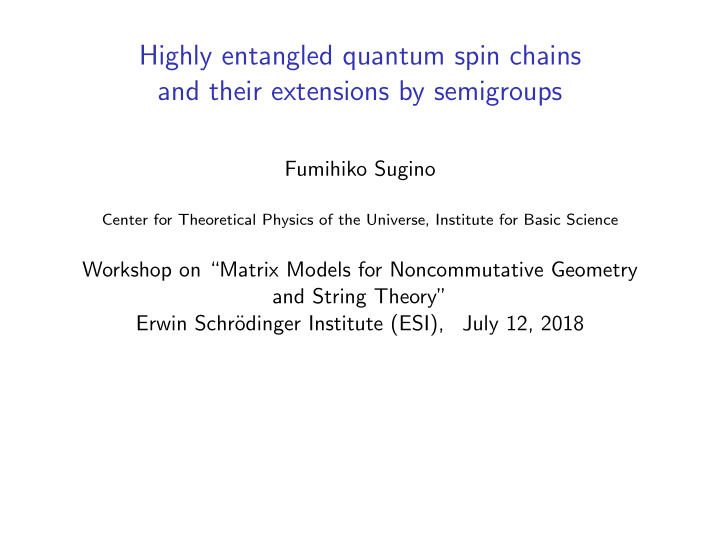 highly entangled quantum spin chains and their extensions