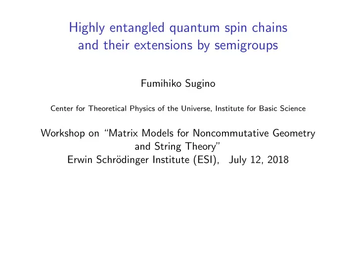 highly entangled quantum spin chains and their extensions