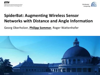 SpiderBat: Augmenting Wireless Sensor  Networks with Distance and Angle Information Georg