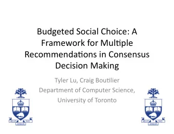 Budgeted  Social  Choice:  A    Framework  for  Mul9ple    Recommenda9ons