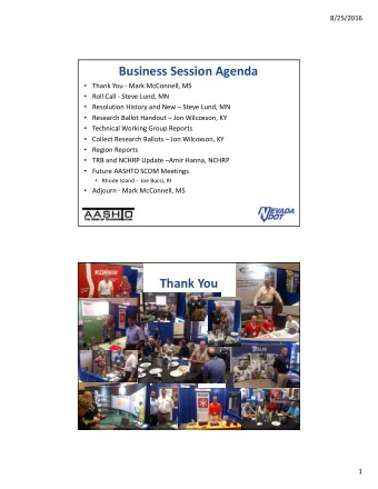 Business Session Agenda  Thank You  Mark McConnell, MS  Roll Call  Steve Lund, MN