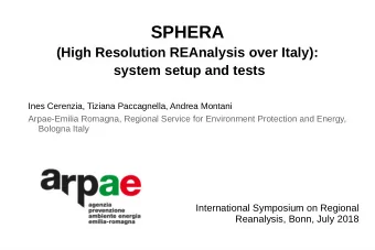 SPHERA  (High Resolution REAnalysis over Italy):  system setup and tests  Ines Cerenzia, Tiziana