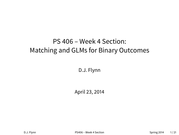 ps 406 week 4 section matching and glms for binary