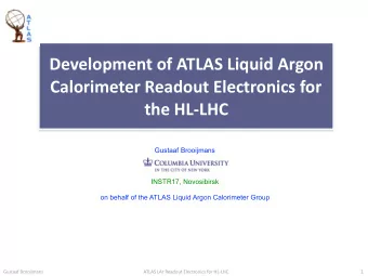 Development of ATLAS Liquid Argon  Calorimeter Readout Electronics for  the HL-LHC  Gustaaf