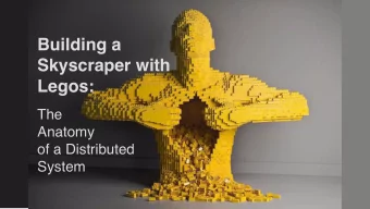 Building a  Skyscraper with  Legos:  The  Anatomy  of a Distributed  System  Tyler McMullen