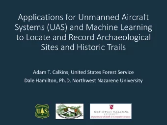 Applications for Unmanned Aircraft  Systems (UAS) and Machine Learning  to Locate and Record
