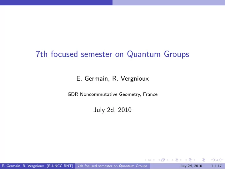 7th focused semester on quantum groups
