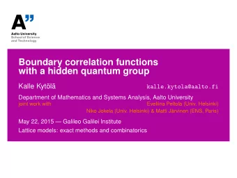 Boundary correlation functions  with a hidden quantum group  Kalle Kytl  kalle.kytola@aalto.fi