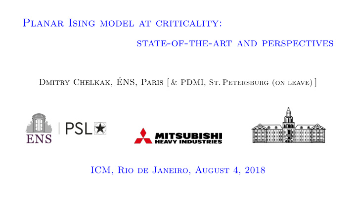 planar ising model at criticality state of the art and