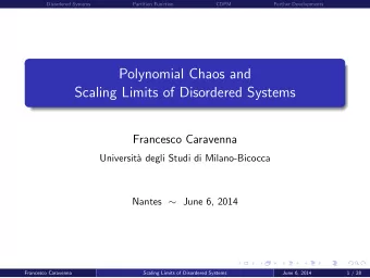 Polynomial Chaos and  Scaling Limits of Disordered Systems  Francesco Caravenna  Universit`  a