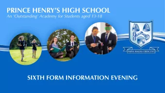 PRINCE HENRYS HIGH SCHOOL  An 'Outstanding' Academy for Students aged 13-18  SIXTH FORM
