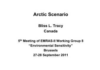 Arctic Scenario  Bliss L. Tracy  Canada 5 th Meeting of EMRAS-II Working Group 8  Environmental