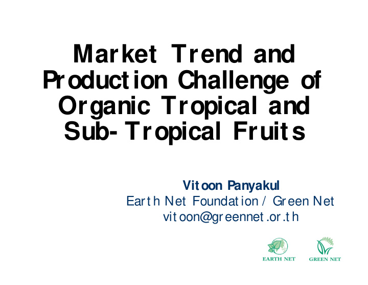 market trend and production challenge of organic tropical