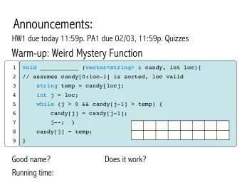 Announcements:  HW1 due today 11:59p. PA1 due 02/03, 11:59p. Quizzes  Warm-up: Weird Mystery