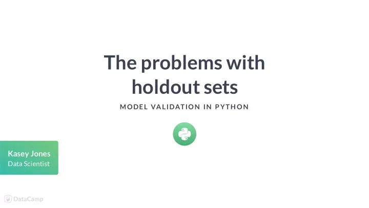the problems with holdout sets
