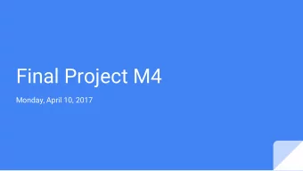 Final Project M4  Monday, April 10, 2017  Agenda  Reading Quiz    Review M4 Requirements