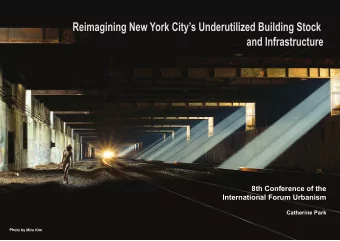 Reimagining New York Citys Underutilized Building Stock  and Infrastructure  8th Conference of