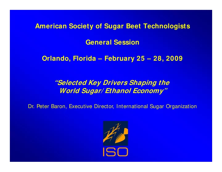 selected key drivers shaping the world sugar ethanol