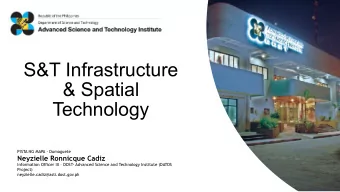 S&amp;T Infrastructure  &amp; Spatial  Technology  PISTA NG MAPA - Dumaguete  Neyzielle Ronnicque