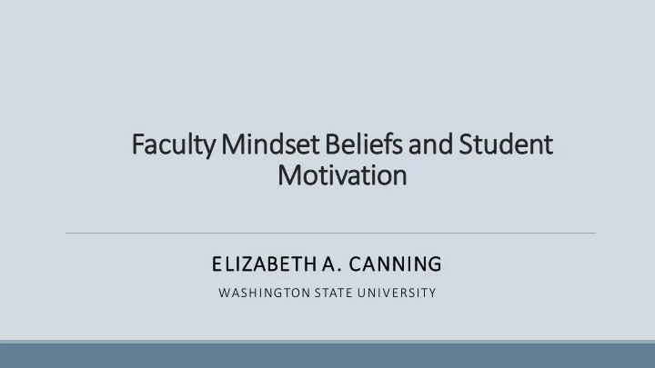 facul ulty m minds ndset b beliefs and nd st stud udent