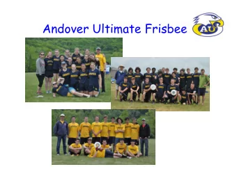Andover Ultimate Frisbee  Agenda:   Administrative   The staff   The schedule