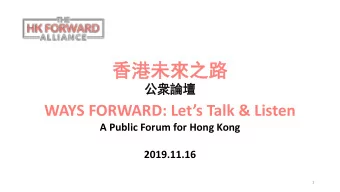 WAYS FORWARD: Lets Talk &amp; Listen  A Public Forum for Hong