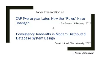 CAP Twelve year Later: How the Rules Have  Changed  - Eric Brewer, UC Berkeley, 2012  &amp;