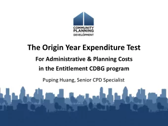 The Origin Year Expenditure Test  For Administrative &amp; Planning Costs  in the Entitlement CDBG
