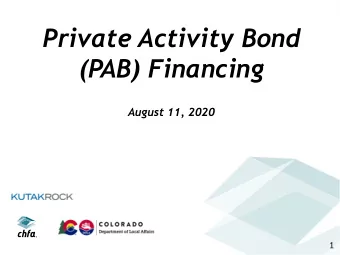 Private Activity Bond  (PAB) Financing  August 11, 2020  1  Your presenters  Shannon Friel  Private