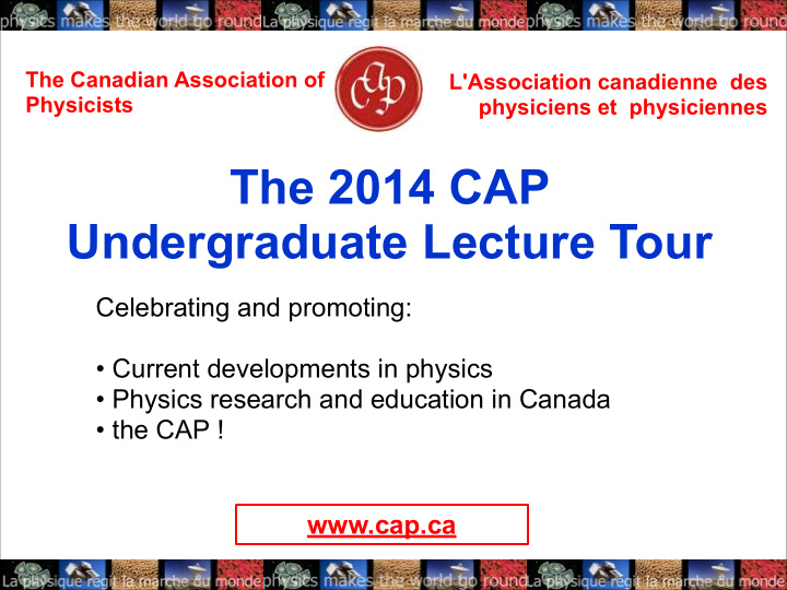 the 2014 cap undergraduate lecture tour