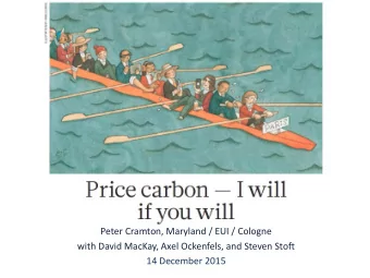 Peter Cramton, Maryland / EUI / Cologne  with David MacKay, Axel Ockenfels, and Steven Stoft  14