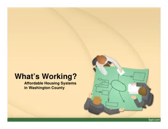 Whats Working?  Affordable Housing Systems  in Washington County  Consolidated Plan 2020-2024