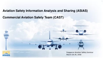 Aviation Safety Information Analysis and Sharing (ASIAS)  Commercial Aviation Safety Team (CAST)