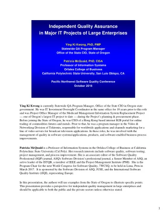 Independent Quality Assurance  in Major IT Projects of Large Enterprises  Ying Ki Kwong, PhD, PMP
