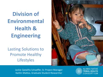 Environmental  Health &amp;  Engineering  Lasting Solutions to  Promote Healthy  Lifestyles  Jackie