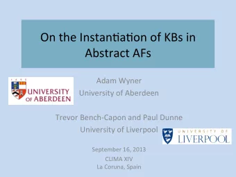 On  the  Instan*a*on  of  KBs  in    Abstract  AFs    Adam  Wyner