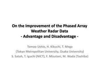 On the Improvement of the Phased Array  Weather Radar Data  - Advantage and Disadvantage -  Tomoo